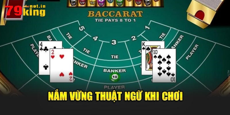Thuật ngữ khi chơi Baccarat