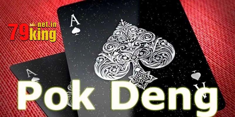 Pok Deng - Tìm hiểu đôi nét về tựa game hấp dẫn